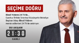 Binali Yıldırım 24’e konuk oluyor