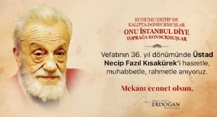 Başkan Erdoğan Necip Fazıl´ı ´Canım İstanbul´la andı