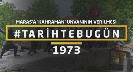 Mara��a � Kahraman� unvan�n�n verilmesi