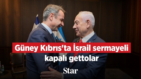 G�ney K�br�s'ta �srail sermayeli kapal� gettolar